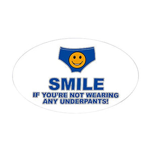 Sticker (Oval) Smile If Not Wearing Underwear